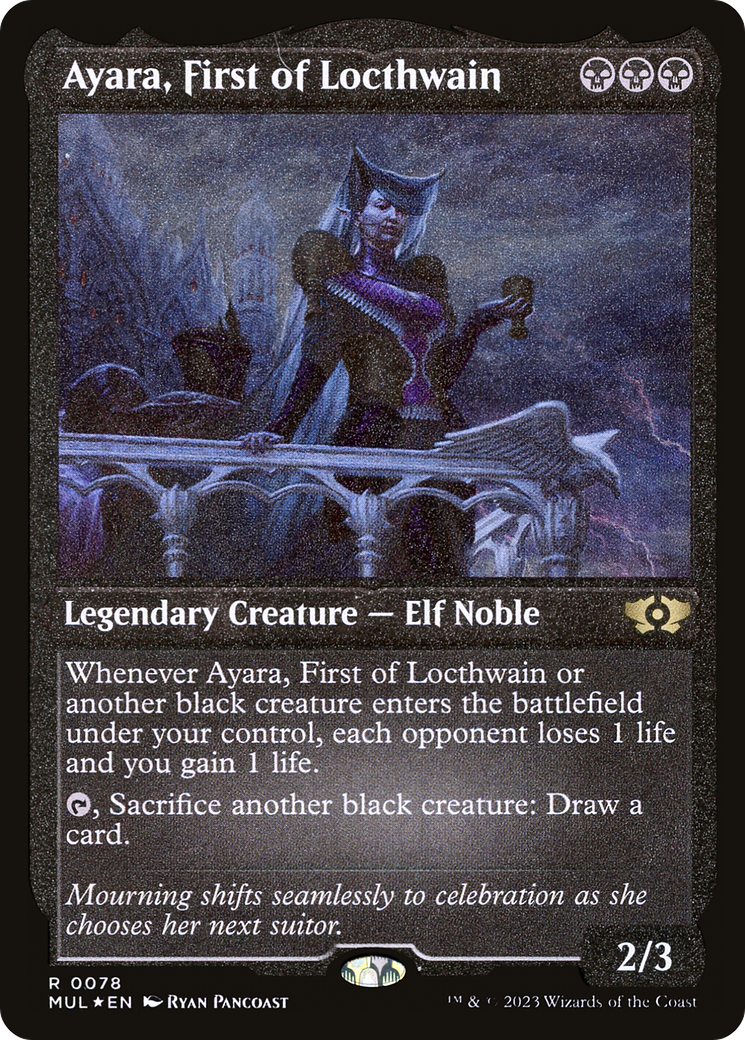 Ayara, First of Locthwain (Foil Etched) [Multiverse Legends]